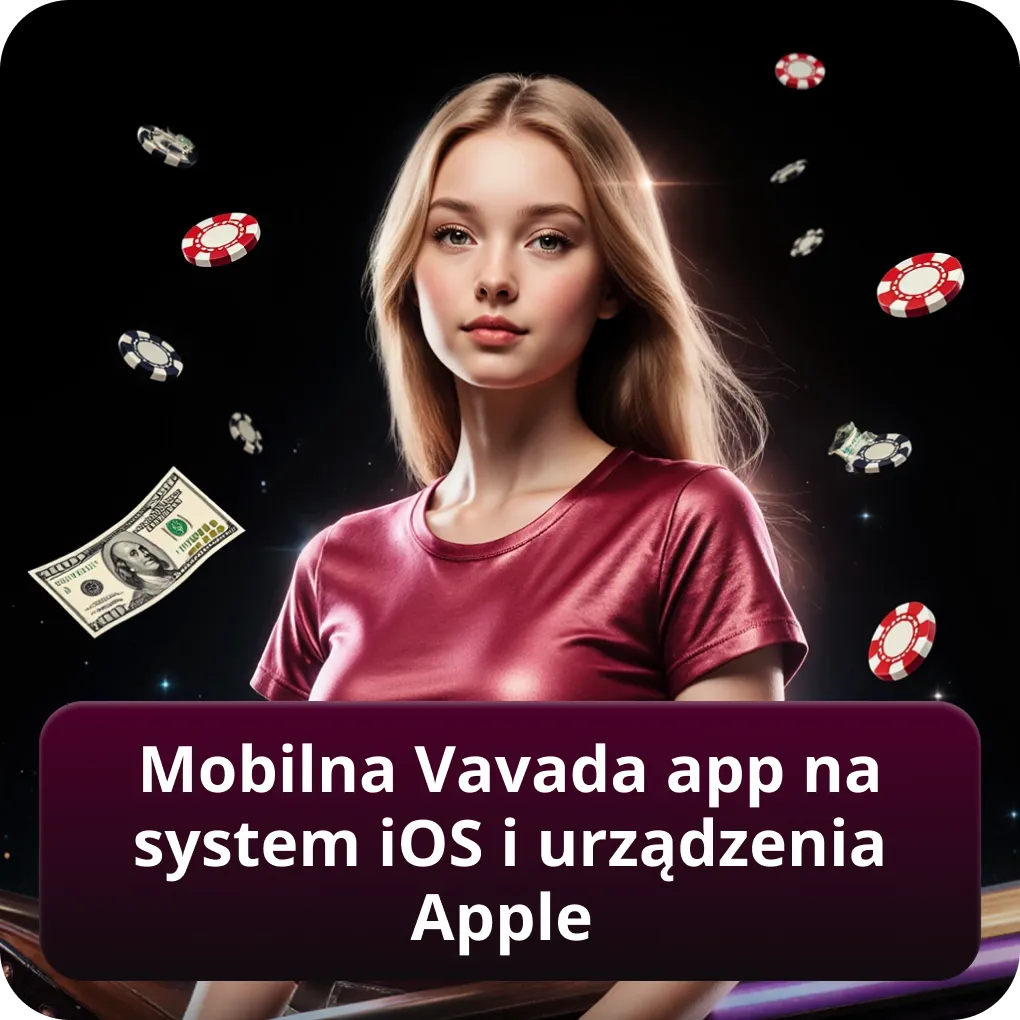 Mobilna Vavada app na system iOS i urządzenia Apple