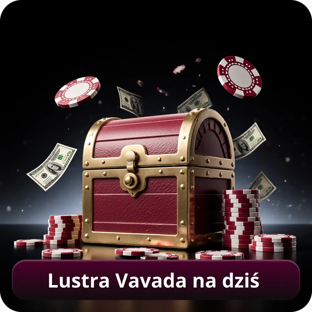 Lustra Vavada na dziś